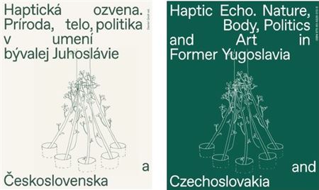 Haptická ozvena. Príroda, telo, politika v umení bývalej Juhoslávie