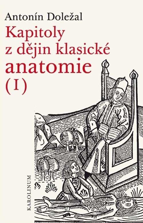 Kapitoly z dějin klasické anatomie (I)