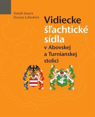 Vidiecke šľachtické sídla v Abovskej a Turnianskej stolici
