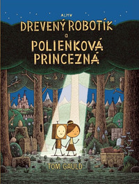 Malý drevený robotík a polienková princezná