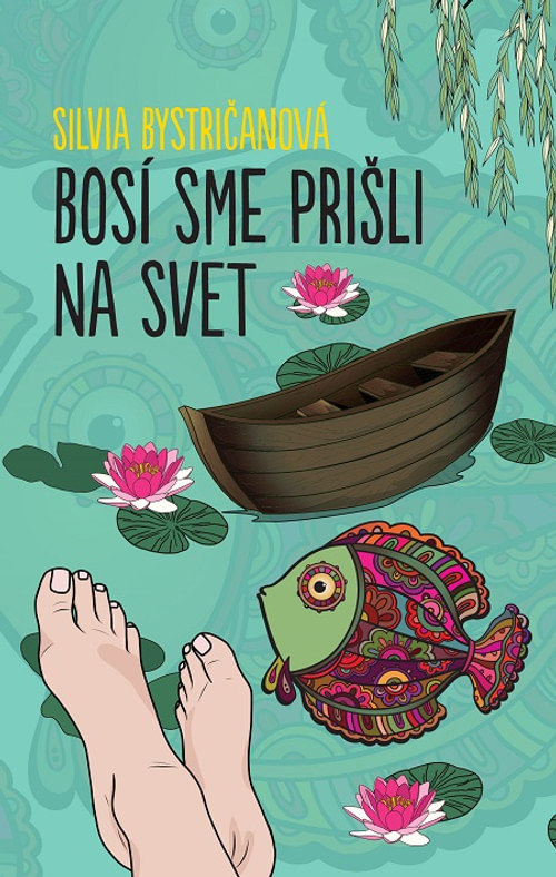 Bosí sme prišli na svet