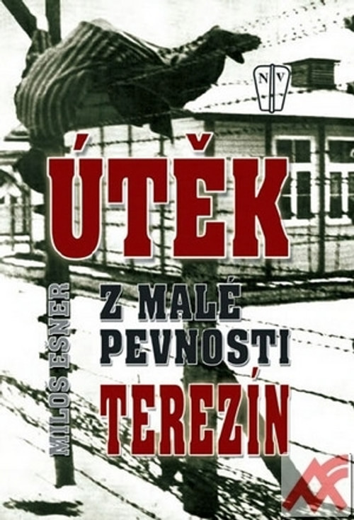 Útěk z malé pevnosti Terezín