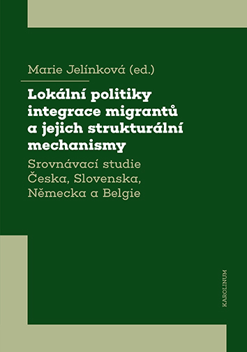 Lokální politiky integrace migrantů a jejich strukturální mechanismy