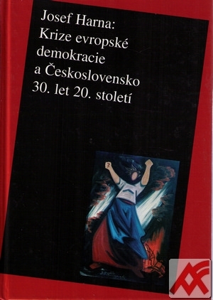 Krize evropské demokracie a Československo 30. let 20. století