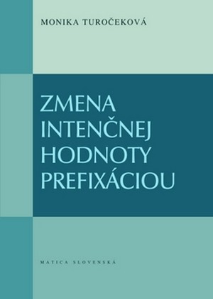 Zmena intenčnej hodnoty prefixáciou