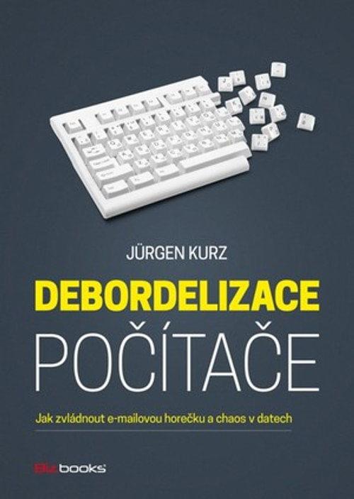 Debordelizace počítače. Jak zvládnout e-mailovou horečku a chaos v datech