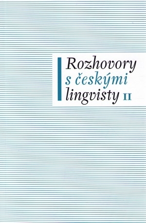 Rozhovory s českými lingvisty II.