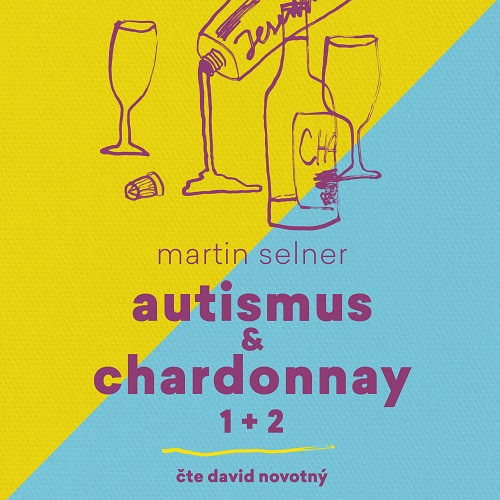 Autismus & Chardonnay (1+2)