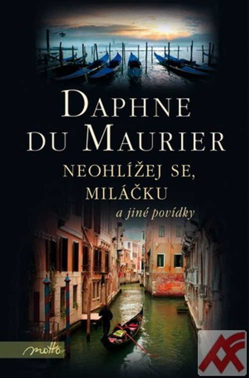 Neohlížej se, miláčku a jiné povídky