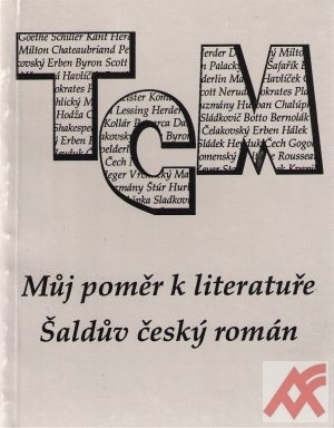 Kniha Můj poměr k literatuře. Šaldův román