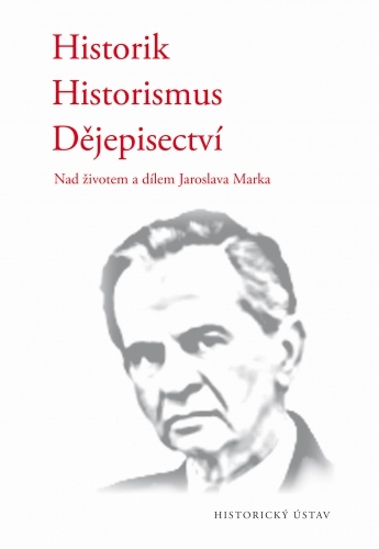 Kniha Historik - historismus - dějepisectví