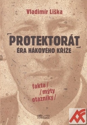 Protektorát. Éra hákového kříže