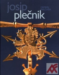 Josip Plečnik. Život a dílo