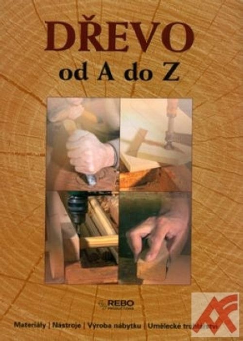 Dřevo od A do Z