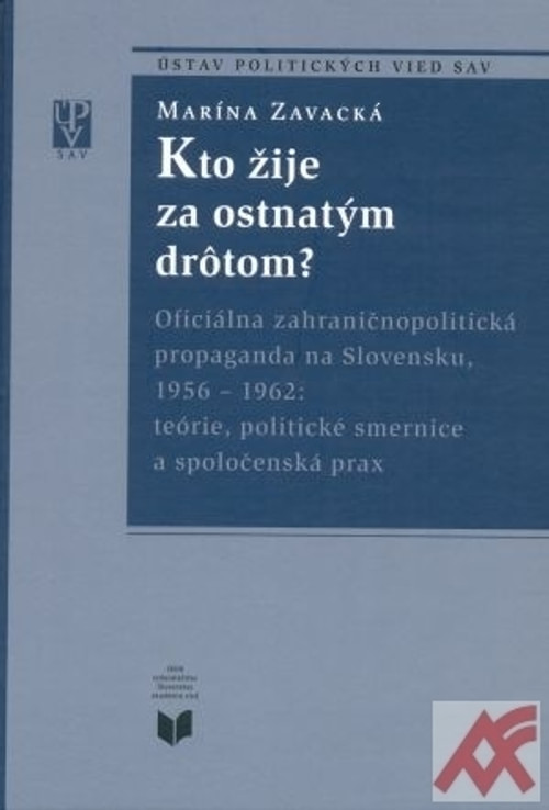 Kto žije za ostnatým drôtom?