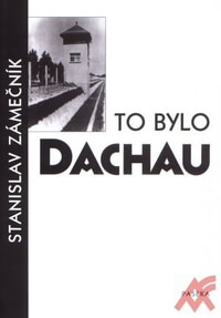 To bylo Dachau