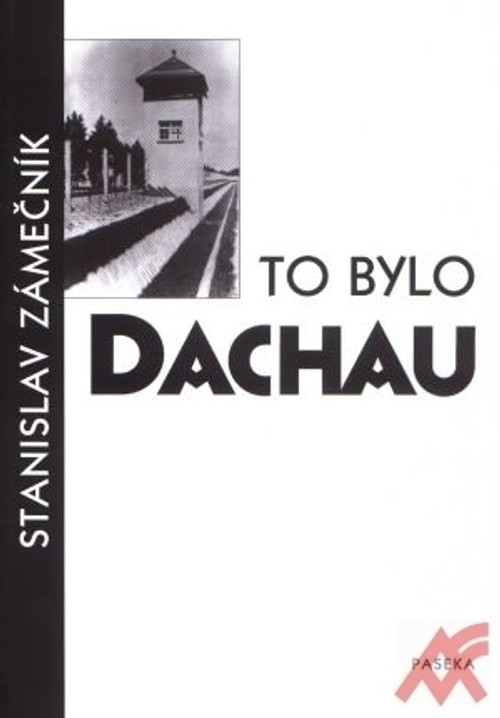 To bylo Dachau