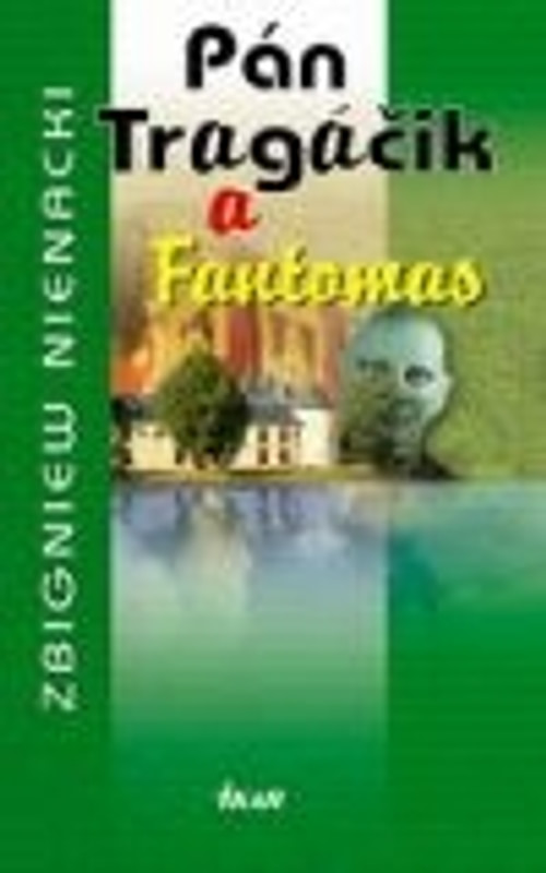 Pán Tragáčik a Fantomas (8.)