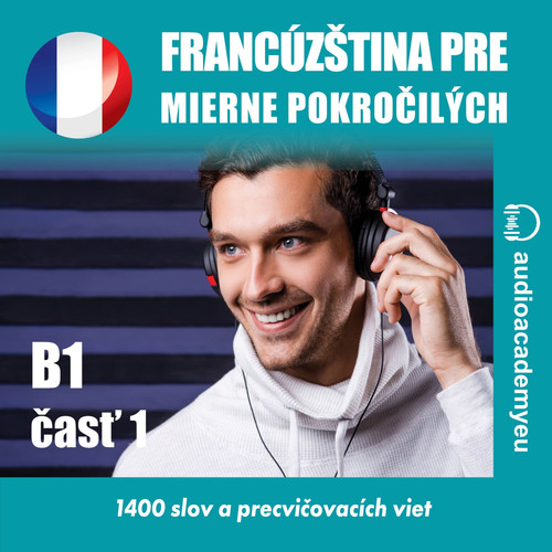 Francúzština pre mierne pokročilých B1 - časť 1