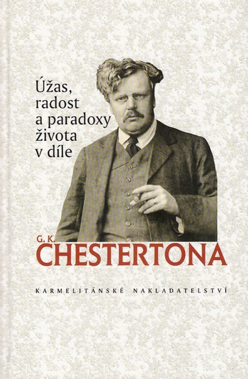 Úžas, radost a paradoxy života v díle G.K. Chestertona