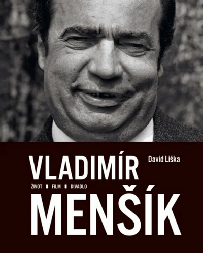 Vladimír Menšík - Život, film, divadlo