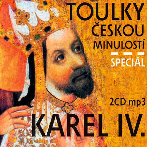 Toulky českou minulostí - speciál Karel IV.