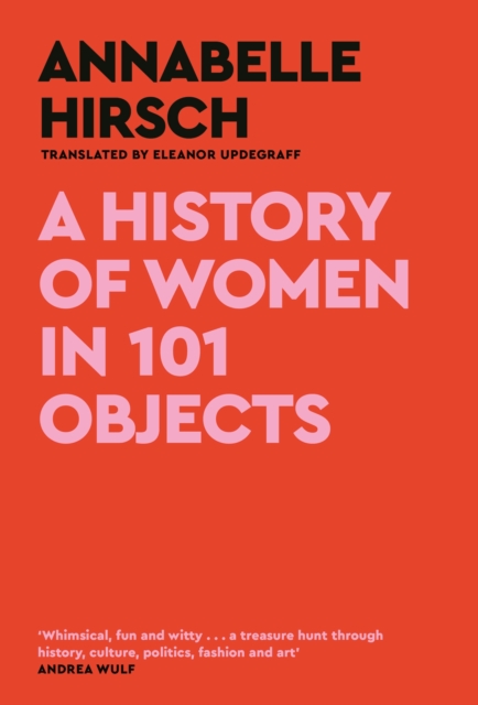 Kniha A History of Women in 101 Objects
