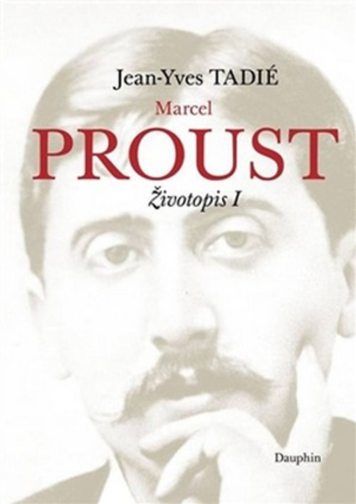 Marcel Proust. Životopis I.