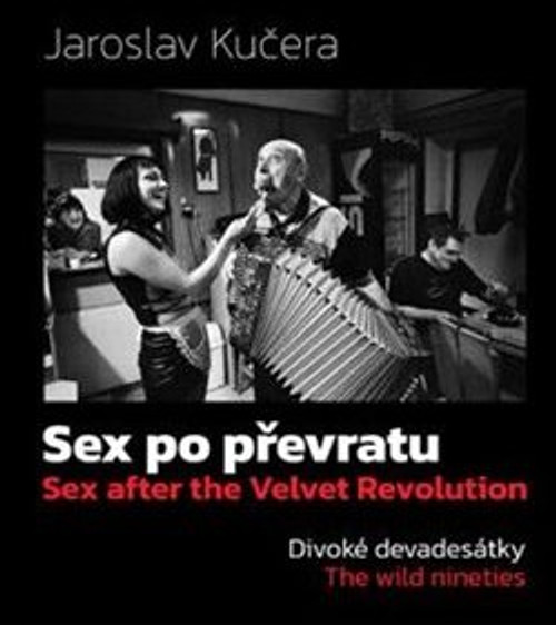 Sex po převratu - Divoké devadesátky