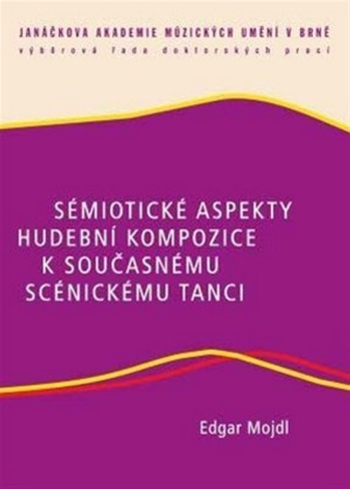 Sémiotické aspekty hudební kompozice k současnému scénickému tanci