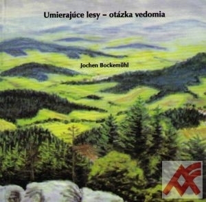 Umierajúce lesy - otázka vedomia