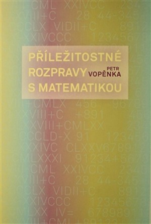 Příležitostné rozpravy s matematikou