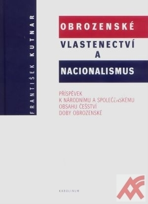 Obrozenské vlastenectví a nacionalismus