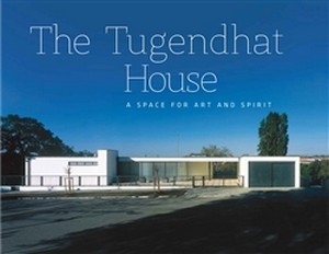 The Tugendhat house. A Space for Art and Spirit