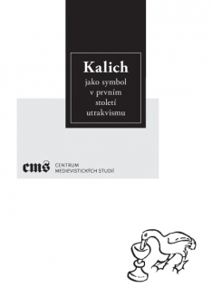 Kalich jako symbol v prvním století utrakvismu