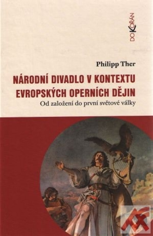 Národní divadlo v kontextu evropských operních dějin . Od založení do první svět