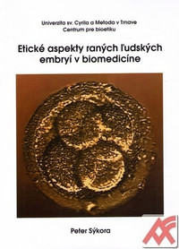 Etické aspekty raných ľudských embryí v biomedicíne