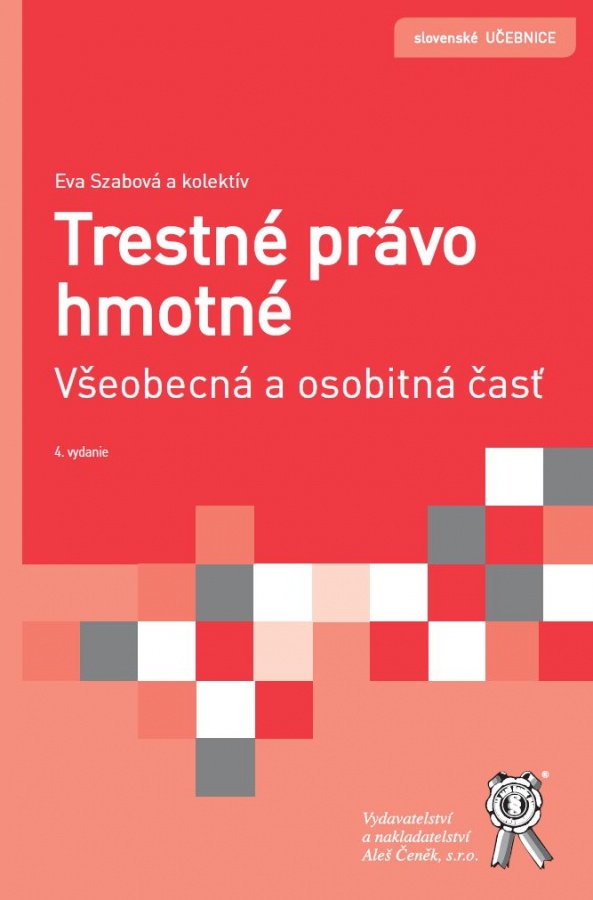 Trestné právo hmotné. Všeobecná a osobitná časť