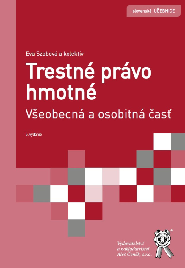 Trestné právo hmotné. Všeobecná a osobitná časť
