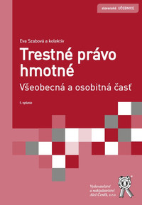 Trestné právo hmotné. Všeobecná a osobitná časť