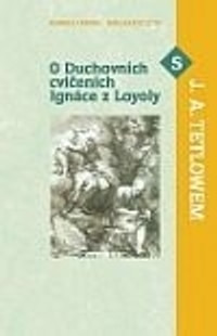 O Duchovních cvičeních Ignáce z Loyoly