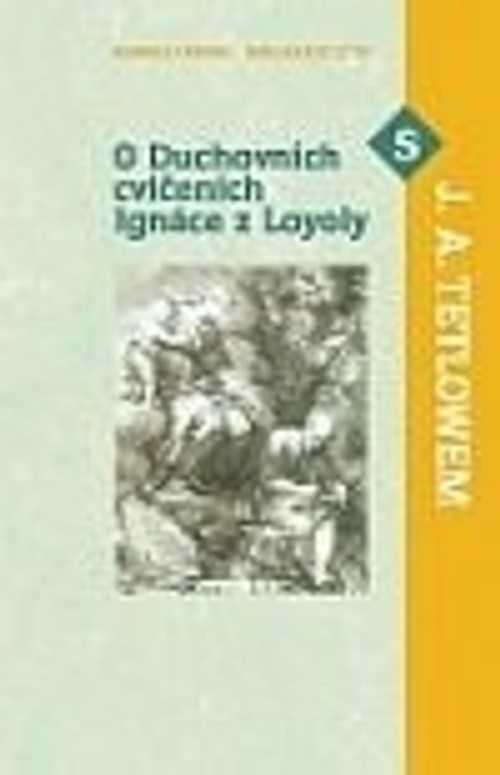 O Duchovních cvičeních Ignáce z Loyoly