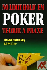 No limit Hold'em Poker. Teorie a praxe