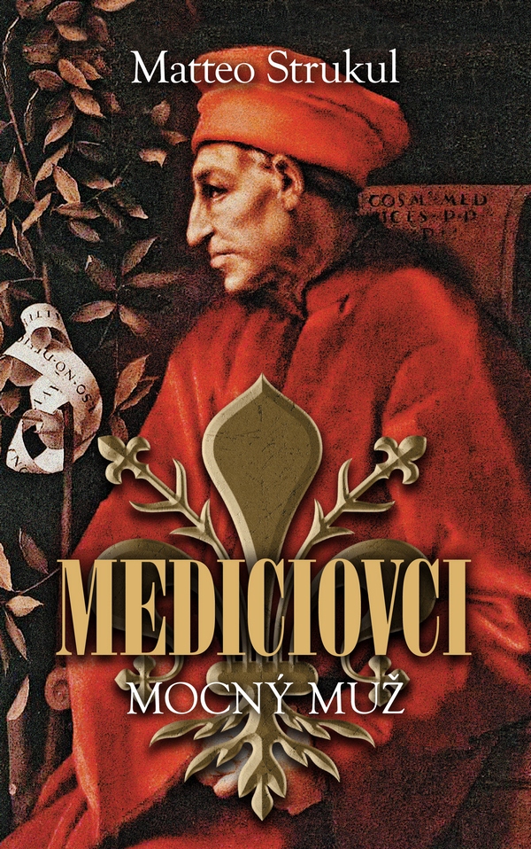 Mediciovci. Mocný muž