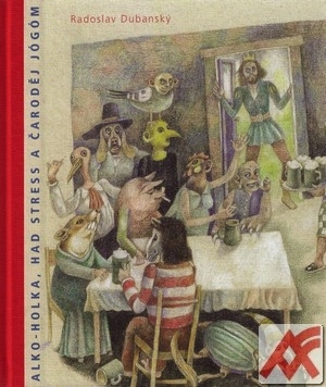 Alko-holka, had Stress a čaroděj Jógóm