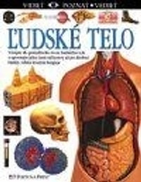 Ľudské telo - Vidieť, poznať, vedieť