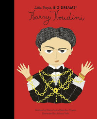 Harry Houdini - Little People, Big Dreams