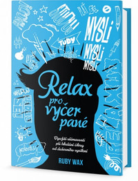 Relax pro vyčerpané. Využití všímavosti při hledání úlevy od duševního vysílení