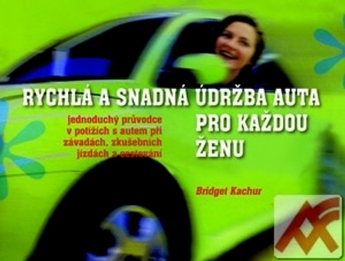 Rychlá a snadná údržba auta pro každou ženu