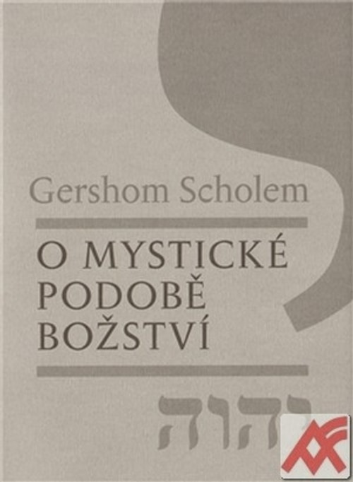 O mystické podobě božství. Studie k základním pojmům kabaly